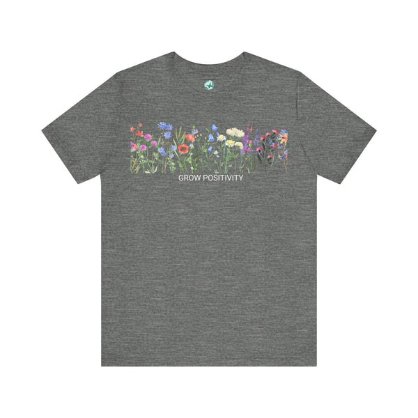 Grow Positivity Wild Flowers Tee Shirt
